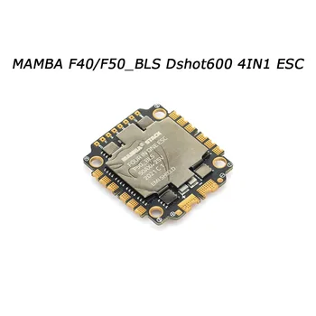 MAMBA F40/F50_BLS Dshot600 4IN1 40A ESC 6S/50A 6S už FPV Drone Aukštos kokybės Reikmenys, KAUPTI Originalus XT60 30.5 mm/M3
