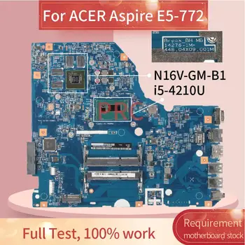 ACER Aspire E5-772 i5-4210U Sąsiuvinis Mainboard 14276-1M SR1EF N16V-GM-B1 2GB DDR3 Laptopo Plokštė