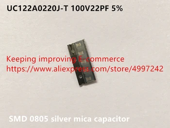Originalus naujas 100% UC122A0220J-T 100V22PF 5% SMD 0805 sidabro žėručio kondensatorius (Induktyvumo)