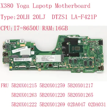 X380 Jogos Plokštė Mainboard Thinkpad Nešiojamas 20LH 20LJ DTZS1 LA-F421P FRU 5B20X01215 5B20X01259 5B20X01217 i7-8650U 16G