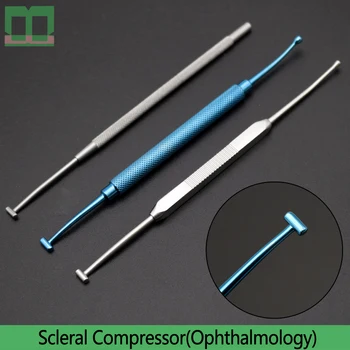 Scleral Kompresorius, apvalios rankenos dukart gale 13cm oftalmologijos prietaisai medicinos priemones chirurgijos skyriui titano lydinio