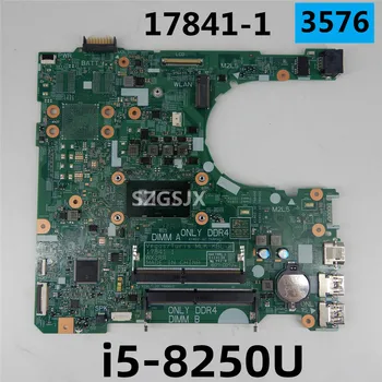 17841-1 Už Dell Inspiron 3576 Nešiojamas Plokštė KN-0CWVV3 0CWVV3 CWVV3 Su i5-8250U CPU DDR4 100% Testuotas